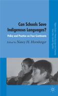 Can Schools Save Indigenous Languages?: Policy and Practice on Four Continents edito da SPRINGER NATURE