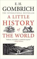 A Little History of the World di Ernst H. Gombrich edito da Yale University Press