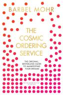 The Cosmic Ordering Service di Barbel Mohr edito da Hodder & Stoughton