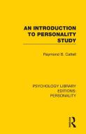 An Introduction To Personality Study di Raymond B. Cattell edito da Taylor & Francis Ltd