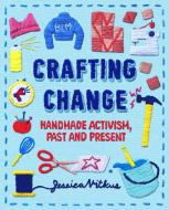 Crafting Change di Jessica Vitkus edito da FARRAR STRAUSS & GIROUX