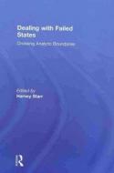 Dealing with Failed States di Harvey Starr edito da Taylor & Francis Ltd