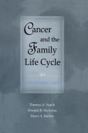 Cancer and the Family Life Cycle di Theresa A. Veach, Donald R. Nicholas, Marci A. Barton edito da Taylor & Francis Ltd