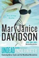 Undead and Underwater: A Queen Betsy Novel di Maryjanice Davidson edito da BERKLEY BOOKS