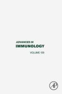 Advances in Immunology: Volume 159 edito da ACADEMIC PR INC