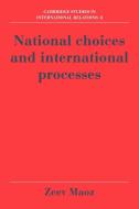 National Choices and International Processes di Zeev Maoz edito da Cambridge University Press