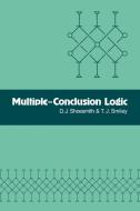 Multiple-Conclusion Logic di D. J. Shoesmith, T. J. Smiley edito da Cambridge University Press