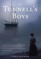 Tunnell's Boys di Tony Junker edito da iUniverse