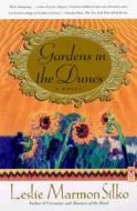 Gardens in Ihe Dunes di Leslie Marmon Silko edito da SCRIBNER BOOKS CO