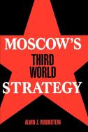 Moscow's Third World Strategy di Alvin Z. Rubinstein edito da Princeton University Press