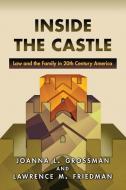 Inside the Castle di Joanna L. Grossman, Lawrence M. Friedman edito da Princeton University Press