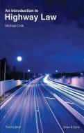 An Introduction To Highway Law di Michael Orlik edito da Sweet & Maxwell Ltd