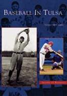 Baseball in Tulsa di Wayne McCombs edito da ARCADIA PUB (SC)