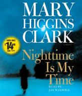 Nighttime Is My Time di Mary Higgins Clark, Clark edito da Simon & Schuster Audio