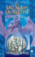 Dragon Quartet, Volume 2: The Book of Fire/The Book of Air di Marjorie B. Kellogg edito da Daw Books