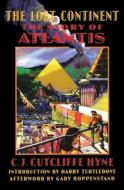 The Lost Continent: The Story of Atlantis di Charles John Cutcliffe Hyne edito da UNIV OF NEBRASKA PR