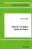 Albrecht von Hallers Ruhm als Dichter di Franz R. Kempf edito da Lang, Peter