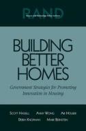 Building Better Homes di Scott Hassell, Anny Wong, Ari Houser, Debra Knopman, Mark Bernstein edito da RAND