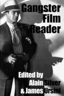 Gangster Film Reader di Alain Silver, James Ursini edito da Rowman & Littlefield