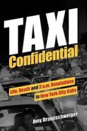 Taxi Confidential di Amy Braunschweiger edito da Octane Press