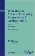 Biomaterials Science: Processing, Properties and Applications II di Roger Narayan edito da John Wiley & Sons