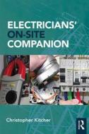 Electricians' On-Site Companion di Christopher Kitcher edito da Taylor & Francis Ltd
