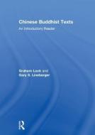 Chinese Buddhist Texts di Graham (Chinese University of Hong Kong) Lock, Gary S. (Beijing Normal University - Hong Kong Baptist) Linebarger edito da Taylor & Francis Ltd
