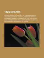 1825 deaths di Source Wikipedia edito da Books LLC, Reference Series