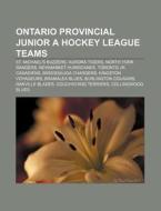 Ontario Provincial Junior A Hockey Leagu di Books Llc edito da Books LLC, Wiki Series