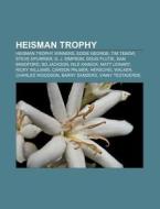 Heisman Trophy: List Of Heisman Trophy W di Books Llc edito da Books LLC, Wiki Series