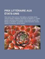 Prix Litt Raire Aux Tats-unis: Prix Loc di Livres Groupe edito da Booksllc.Net