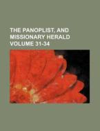 The Panoplist, and Missionary Herald Volume 31-34 di Books Group edito da Rarebooksclub.com