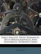 Early English Prose Romances: With Bibli di Anonymous edito da Nabu Press