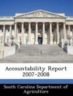 Accountability Report 2007-2008 edito da Bibliogov