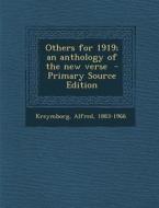 Others for 1919; An Anthology of the New Verse di Alfred Kreymborg edito da Nabu Press