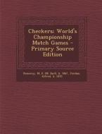 Checkers; World's Championship Match Games - Primary Source Edition edito da Nabu Press