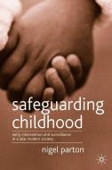 Safeguarding Childhood di Nigel Parton edito da Macmillan Education UK