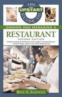 The Upstart Guide To Owning And Managing A Restaurant di Roy S. Alonzo edito da Kaplan Aec Education