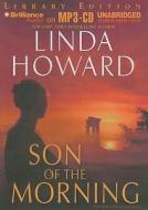 Son of the Morning di Linda Howard edito da Brilliance Audio