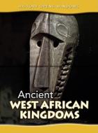 Ancient West African Kingdoms di Jane Shuter edito da Heinemann Library