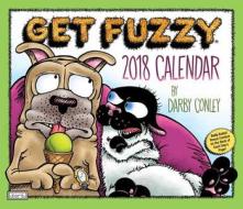 Get Fuzzy 2018 Day-to-day Calendar di Darby Conley edito da Andrews Mcmeel Publishing