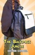 The Backpack Jungle di Selynn Schnell edito da America Star Books
