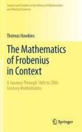 The Mathematics of Frobenius in Context di Thomas Hawkins edito da Springer-Verlag GmbH