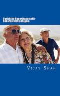 Varishtha Nagarikanu Sukh- Hakaraatmak Abhigam: Essay for Senior Citizens di Vijay Shah, Dr Lalit Parikh, Hemabhen Patel edito da Createspace