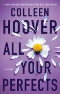 All Your Perfects di Colleen Hoover edito da Simon + Schuster Inc.
