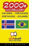 2000+ Icelandic - Portuguese Portuguese - Icelandic Vocabulary di Gilad Soffer edito da Createspace