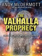 The Valhalla Prophecy di Andy McDermott edito da Tantor Audio