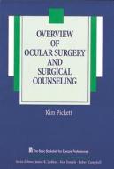 Overview Of Ocular Surgery And Surgical Counseling di Kim Pickett edito da Slack Incorporated