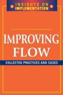 Improving Flow di Productivity Press edito da Taylor & Francis Inc