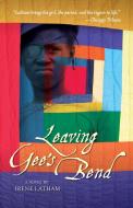 Leaving Gee's Bend di Irene Latham edito da NEWSOUTH BOOKS